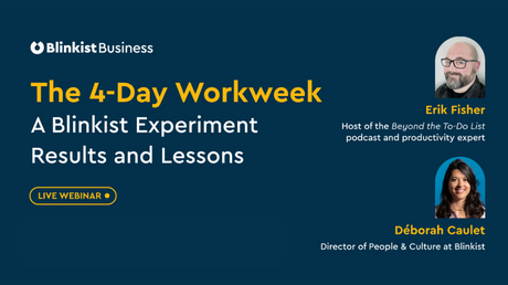 Blinkist's How to launch a 4-day workweek experiment in your company